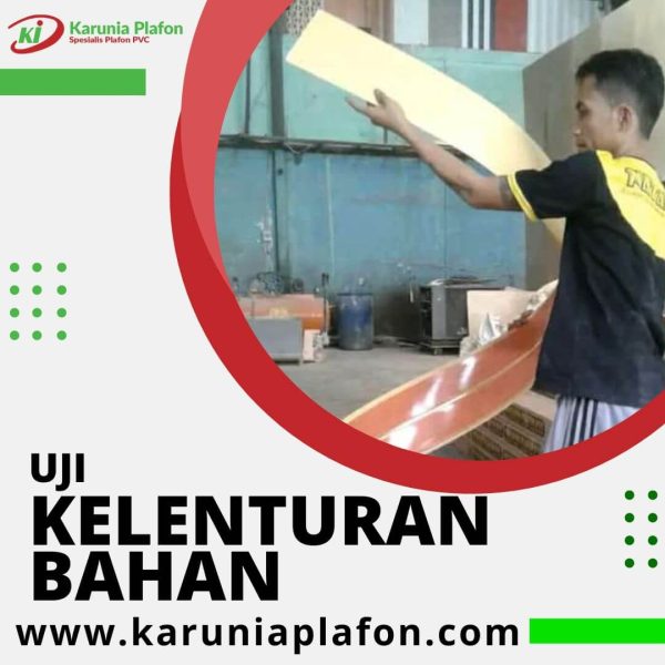 Karunia Plafon Spesialis Plafon Pvc - Uji Kelenturan Bahan